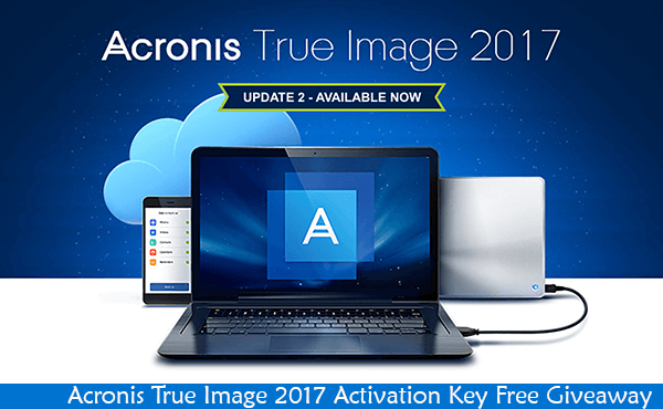 Acronis True Image 2017 full version download