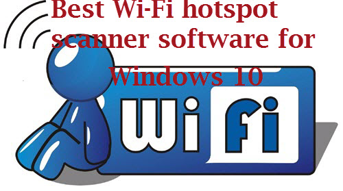 Best Wi-Fi hotspot scanner software for Windows 10