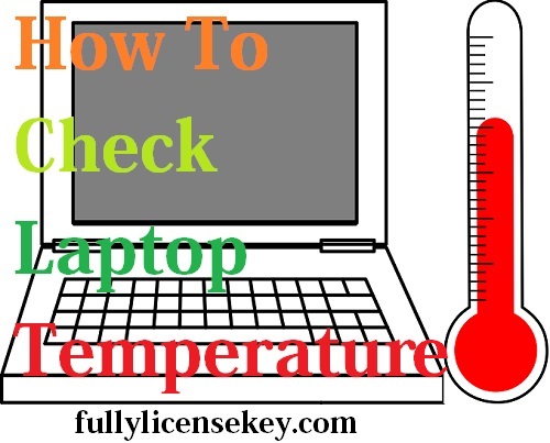 How To Check Laptop Temperature