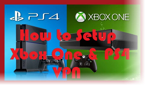 How to Setup Xbox One & PS4 VPN